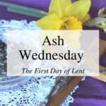 Ash Wednesday: The first day of Lent PDF