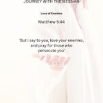 Journey with the Messiah - Matthew 5.44 PDF
