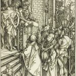Ecce Homo - The Presentation of Christ, from The Large Passion